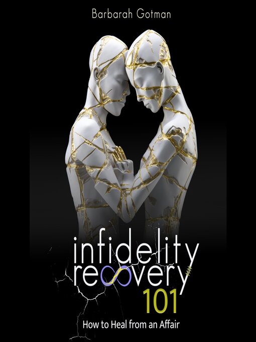 Title details for Infidelity Recovery 101 by Barbarah Gotman - Available